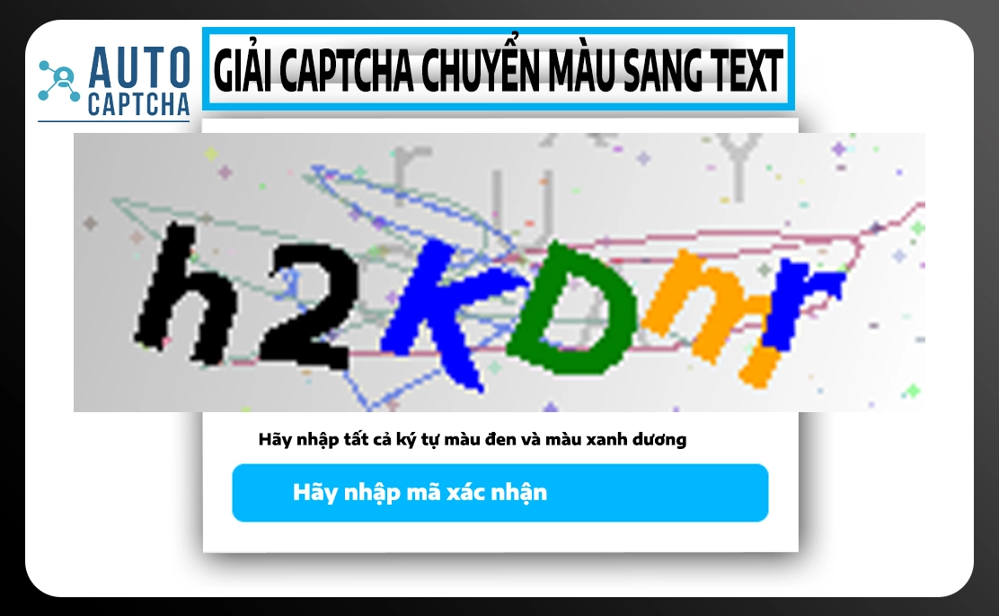 Giải Captcha Tự Động – Chuyển Màu Sang Text Chính Xác | AutoCaptcha.Pro