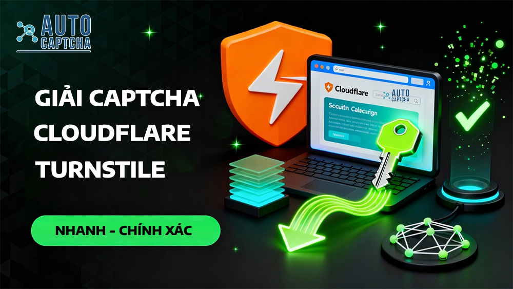 Hướng dẫn sử dụng AutoCaptcha để Giải Captcha Cloudflare cho người mới (A–Z)