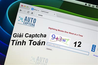 Dịch vụ Giải Mã Captcha tính toán chính xác, tốc độ cao