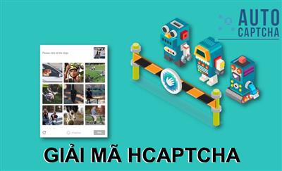 Dịch Vụ Giải Mã HCaptcha Uy Tín - Vượt Captcha tiết kiệm thời gian