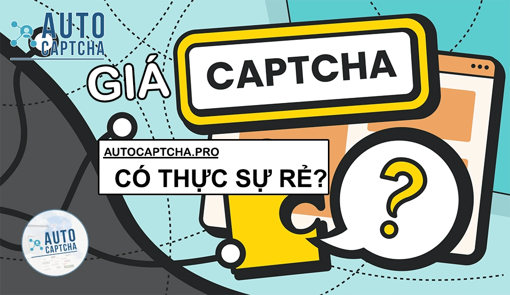 Bảng giá AutoCaptcha.pro 2026 – Giải CAPTCHA giá rẻ, tốc độ cao