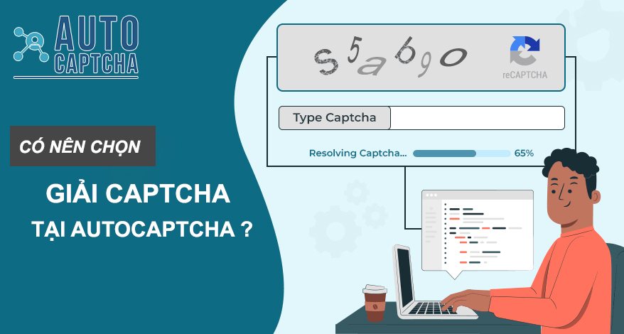 Có Nên Chọn Giải Captcha tại AutoCaptcha.pro?