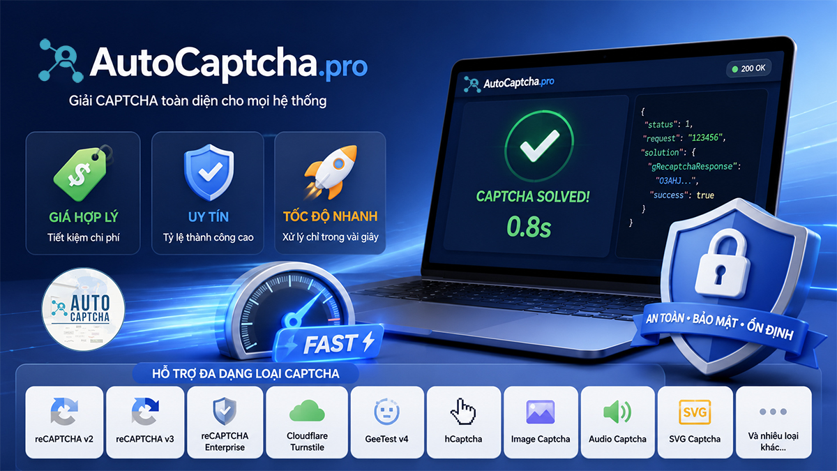 AutoCaptcha.pro – Dịch vụ giải CAPTCHA uy tín