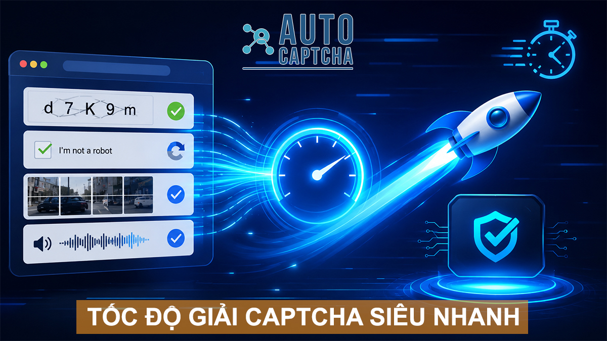 Giải Captcha tốc độ siêu nhanh