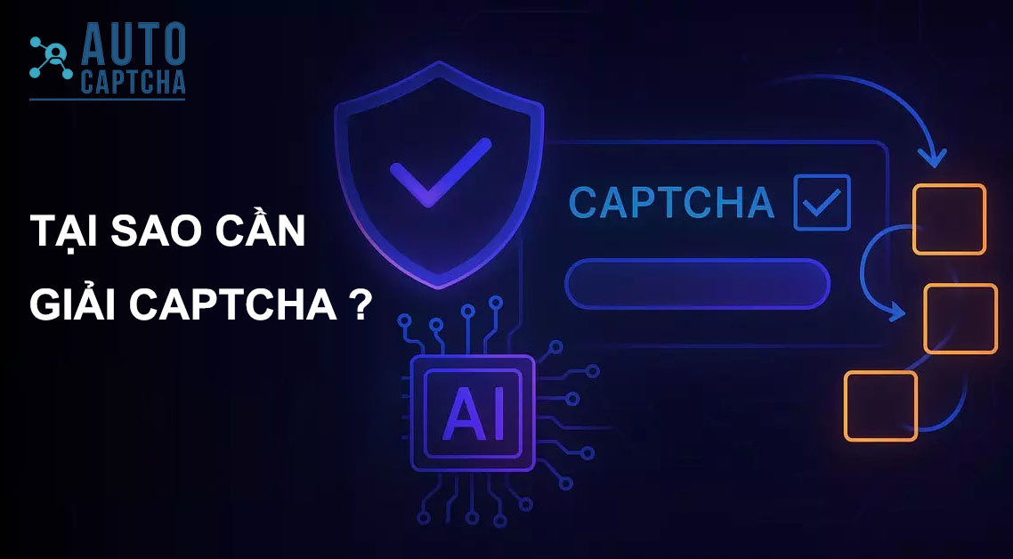 Tại sao cần giải CAPTCHA Tại sao cần giải CAPTCHA