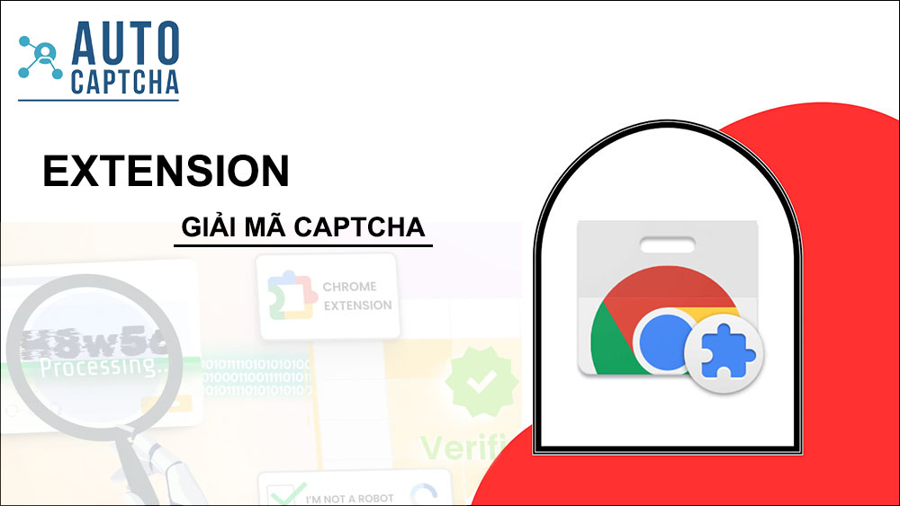 Extension Giải Captcha Extension Giải Captcha