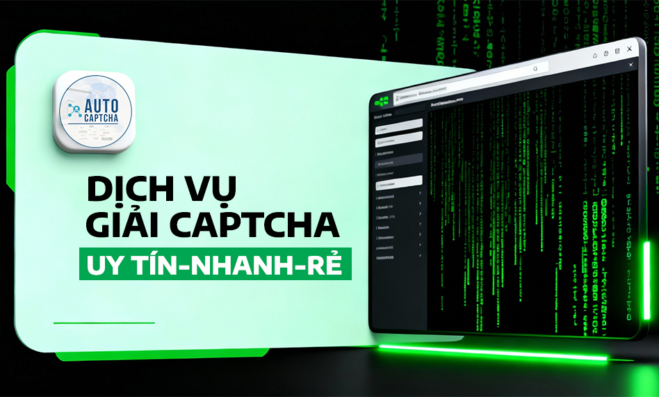 Dịch vụ giải captcha giá rẻ