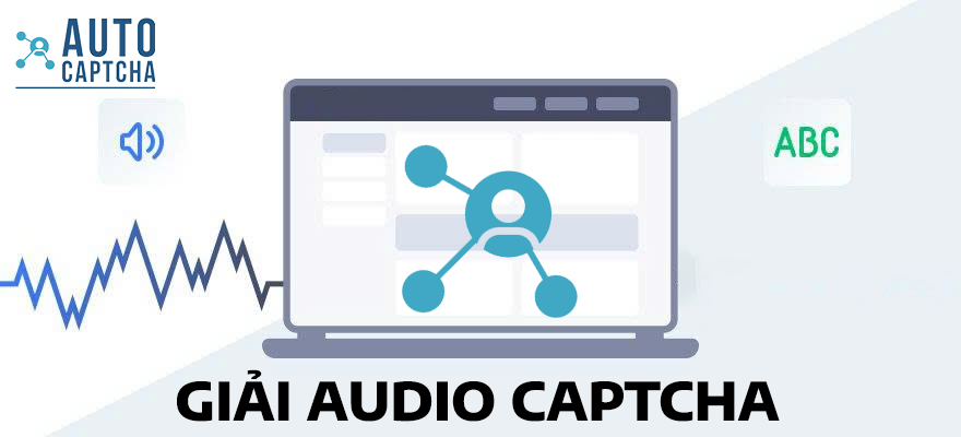 Giải audio captcha tại autocaptcha Giải audio captcha tại autocaptcha