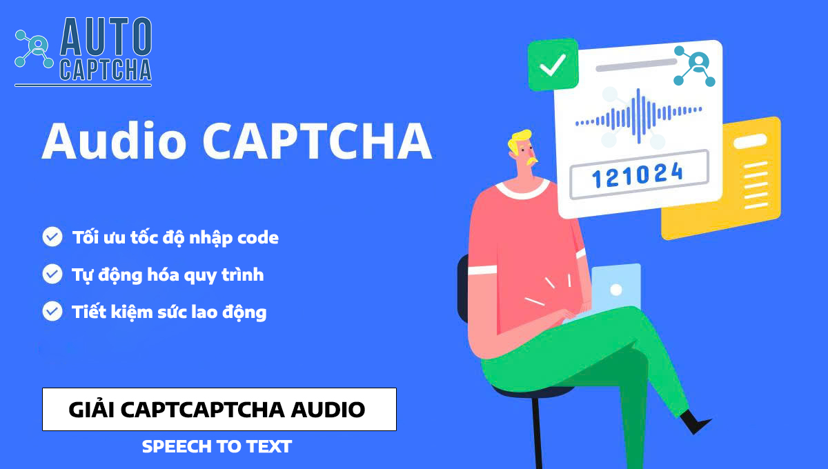 dịch vụ Giải Audio Captcha dịch vụ Giải Audio Captcha