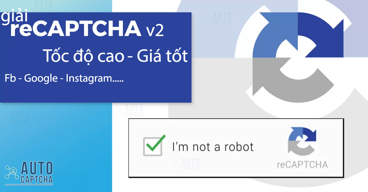 Lợi ích khi Giải reCaptcha v2 tốc độ nhanh