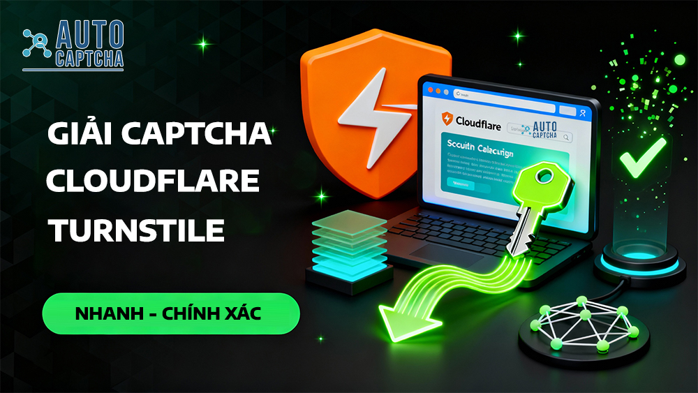 Giải Captcha Cloudflare Turnstile tự động