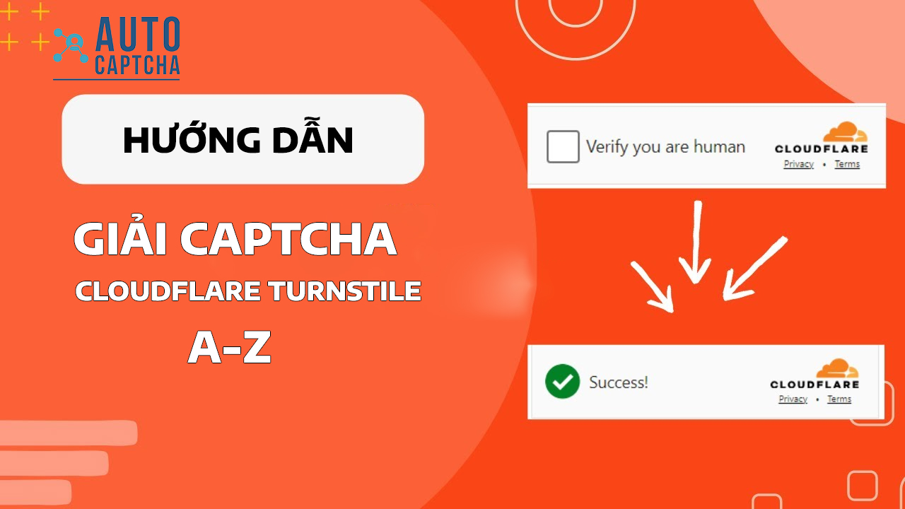 Hướng dẫn giải captcha cloudflare từ a-z