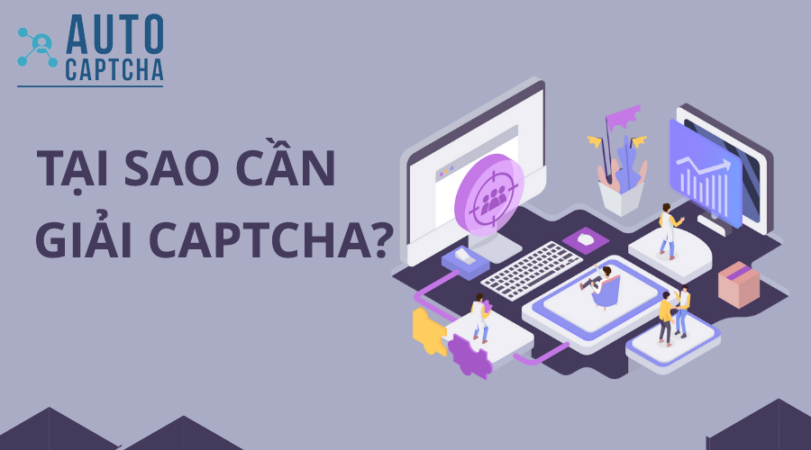 Tại sao cần giải mã Captcha?