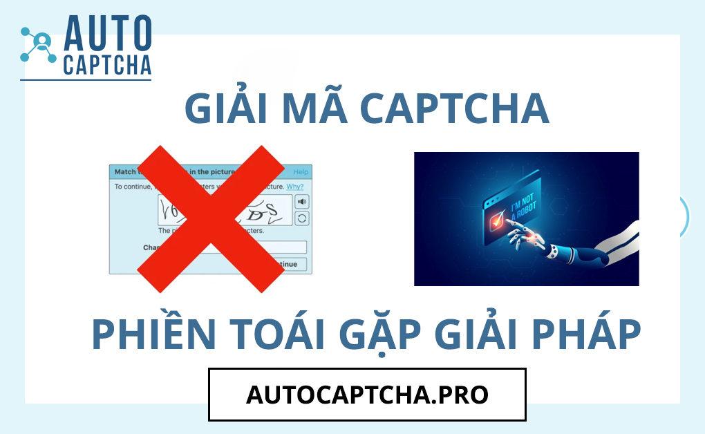 Autocaptcha.pro - Dịch vụ giải mã Captcha uy tín